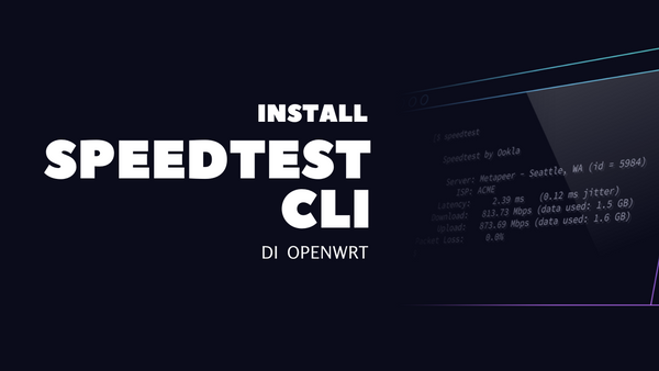 Install SpeedTest di OpenWRT